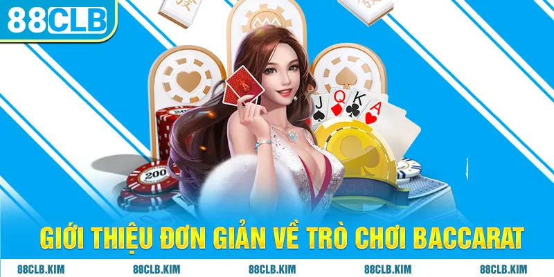 Giới thiệu đơn giản về trò chơi Baccarat